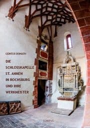 Cover von Die Schlosskapelle St. Annen in Rochsburg und ihre Werkmeister