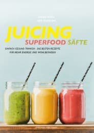 Cover von Juicing - Superfood Säfte