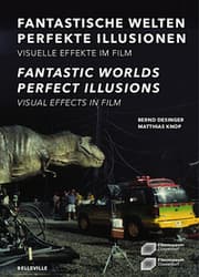 Cover von Fantastische Welten Perfekte Illusionen. Visuelle Effekte im Film