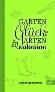 Cover von Gartenglück & Gartenwahnsinn