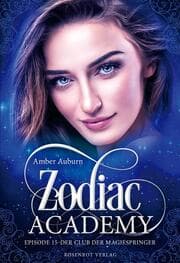 Cover von Zodiac Academy, Episode 15 - Der Club der Magiespringer