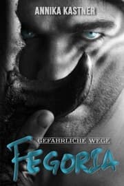Cover von Fegoria - Gefährliche Wege