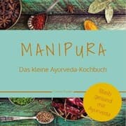 Cover von MANIPURA - Das kleine Ayurveda-Kochbuch