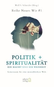 Cover von Politik + Spiritualität: Die Macht und die Weisheit