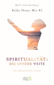 Cover von Spiritualität: Die offene Weite