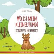Cover von Wo ist mein kleiner Hund? - Dónde está mi perrito?