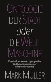 Cover von Ontologie der Stadt oder die Weltmaschine