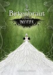 Cover von Die Birkenbraut & ihr Ungeheuer