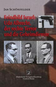 Cover von Feindbild Israel: Udo Albrecht, der rechte Terror und die Geheimdienste