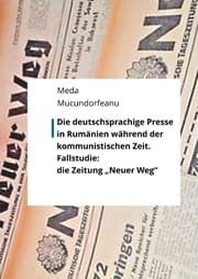 Cover von Die deutschsprachige Presse in Rumänien während der kommunistischen Zeit.