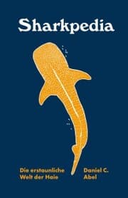 Cover von Sharkpedia - Die erstaunliche Welt der Haie