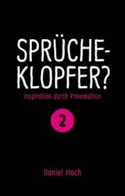 Cover von Sprücheklopfer? - Ìnspiration durch Provokation Teil 2