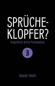 Cover von Sprücheklopfer? - Inspiration durch Provokation Teil 3