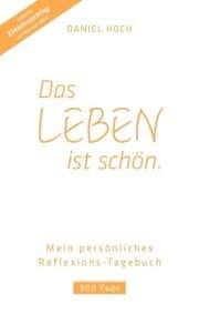 Cover von DAS LEBEN IST SCHÖN. Mein persönliches Reflexions-Tagebuch