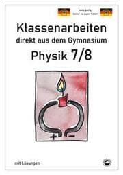 Cover von Physik 7/8, Klassenarbeiten direkt aus dem Gymnasium mit Lösungen
