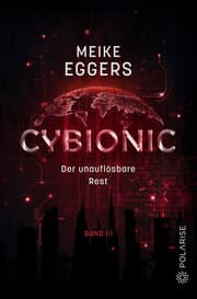 Cover von Cybionic - Der unauflösbare Rest