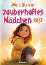 Cover von Weil du ein zauberhaftes Mädchen bist
