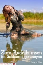 Cover von Zum Rudelbumsen im Schlamm gezwungen