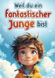 Cover von Weil du ein fantastischer Junge bist!