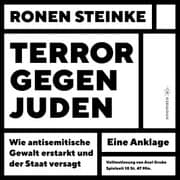 Cover von Terror gegen Juden - Wie antisemitische Gewalt erstarkt und der Staat versagt. Ein Anklage