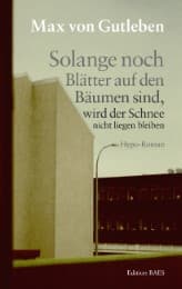 Cover von Solange noch Blätter auf den Bäumen sind, wird der Schnee nicht liegen bleiben
