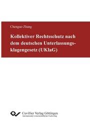 Cover von Kollektiver Rechtsschutz nach dem deutschen Unterlassungsklagengesetz (UKlaG)