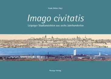 Cover von Imago civitatis - Leipziger Stadtansichten aus sechs Jahrhunderten