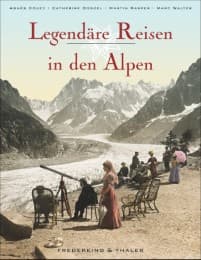 Cover von Legendäre Reisen in den Alpen