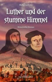 Cover von Luther und der stumme Himmel: Historischer Roman