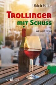 Cover von Trollinger mit Schuss: Kriminalroman