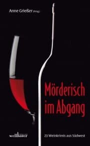 Cover von Mörderisch im Abgang: 23 Weinkrimis aus Südwest