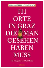 Cover von 111 Orte in Graz, die man gesehen haben muss
