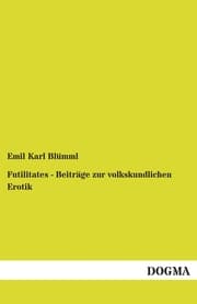 Cover von Futilitates - Beiträge zur volkskundlichen Erotik