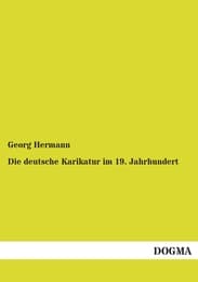 Cover von Die deutsche Karikatur im 19. Jahrhundert