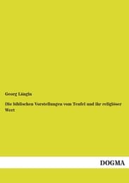Cover von Die biblischen Vorstellungen vom Teufel und ihr religiöser Wert