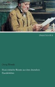 Cover von Humoristische Skizzen aus dem deutschen Handelsleben
