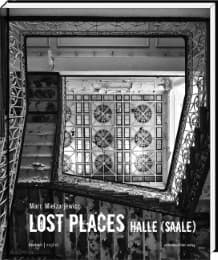 Cover von Lost Places Halle (Saale)