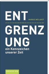 Cover von Entgrenzung - ein Kennzeichen unserer Zeit