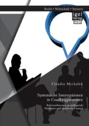 Cover von Systemische Interventionen in Coachingprozessen: Referenztheorien, grundlegende Prinzipien und praktische Formen