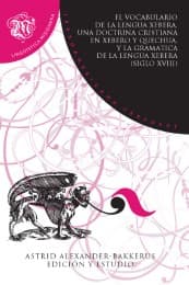 Cover von El Vocabulario de la lengua xebera, una Doctrina cristiana en xebero y quechua, y la Gramática de la lengua xebera (siglo XVIII)