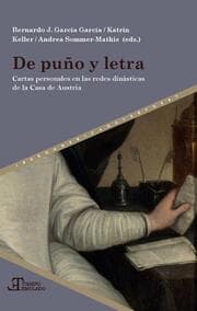 Cover von De puño y letra: cartas personales en las redes dinásticas de la Casa de Austria