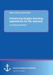 Cover von Enhancing English learning experience for ESL learners: A nursing intervention