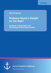 Cover von Professor Bloom's Delight on the Right: American Conservatism and The Closing of the American Mind