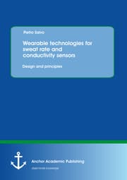Cover von Wearable technologies for sweat rate and conductivity sensors: design and principles
