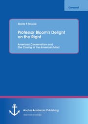Cover von Professor Bloom's Delight on the Right: American Conservatism and The Closing of the American Mind
