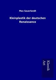 Cover von Kleinplastik der deutschen Renaissance