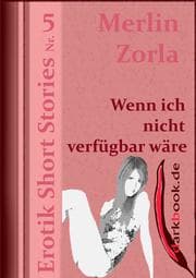 Cover von Wenn ich nicht verfügbar wäre