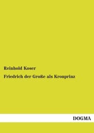 Cover von Friedrich der Große als Kronprinz