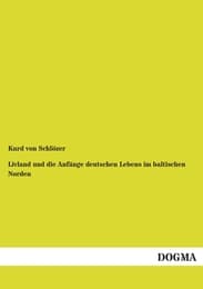 Cover von Livland und die Anfänge deutschen Lebens im baltischen Norden
