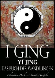 Cover von I Ging [Yì Jing] - Das Buch der Wandlungen